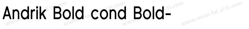 Andrik Bold cond Bold字体转换